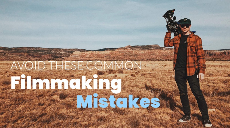 Mistakes to Avoid to Make a Movie